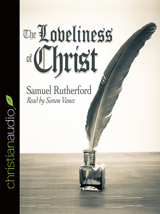 Title details for Loveliness of Christ by Samuel Rutherford - Available